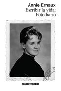 Escribir la vida: Fotodiario | 9788419047540 | Ernaux, Annie | Llibreria Sendak