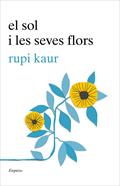 El sol i les seves flors | 9788417016456 | Kaur, Rupi | Librería Sendak