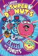 Superdònuts 3 - El destí dels dònuts | 9788448875299 | Cameron, Neill | Llibreria Sendak