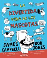 La divertida vida de las mascotas | 9788469848722 | Campbell, James | Llibreria Sendak