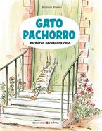 Gato Pachorro : Pachorro encuentra casa | 9788414065082 | Badel, Ronan | Llibreria Sendak