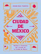 Ciudad de México | 9788419043061 | Diaz-Fuentes, Edson | Llibreria Sendak