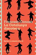 La Catalunya discoteca | 9791387969226 | Canosa, Francesc | Llibreria Sendak