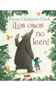 Los osos no leen | 9788417222116 | CHICHESTER CLAR | Llibreria Sendak