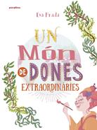 Un món de dones extraordinàries | 9788416844807 | Prada Rodríguez, Eva | Librería Sendak
