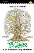 Tobi Lolness 1. Un mil·límetre i mig d'heroisme | 9788419659682 | Fombelle, Thimotèe | Llibreria Sendak