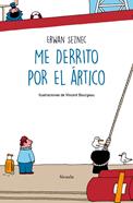Me derrito por el Ártico | 9788418245879 | Seznec, Erwan | Llibreria Sendak