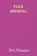 Fuck Journal | 9798990416536 | Flanagan, Bob | Llibreria Sendak