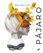 Pájaro | 9788416817238 | Martín Vidal, Beatriz | Llibreria Sendak