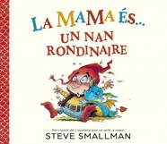 La mama és... un nan rondinaire | 9788448872779 | Smallman, Steve | Llibreria Sendak