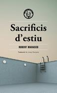 Sacrificis d'estiu | 9788412662481 | Marasco, Robert | Llibreria Sendak