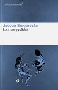 Las despedidas | 9788419089441 | Bergareche Mendoza, Jacobo | Llibreria Sendak