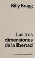 Las tres dimensiones de la libertad | 9788433916372 | Bragg, Billy | Llibreria Sendak