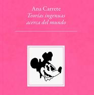 Teorías ingenuas acerca del mundo | 9788409733484 | Carrete, Ana | Llibreria Sendak