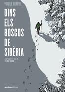 Dins dels boscos de Sibèria | 9788415315889 | Dureuil, Virgile/Tesson, Sylvain | Llibreria Sendak