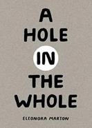 A Hole in the Whole | 9781962098328 | Eleonora Marton | Llibreria Sendak