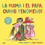 Mama i el papa, quins fenòmens! | 9791387881337 | Ogilvie, Sara/Bently, Peter | Llibreria Sendak