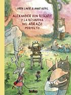 Alexander von Biscuit y la búsqueda del abrazo perfecto | 9788418821721 | Lavie, Oren | Llibreria Sendak