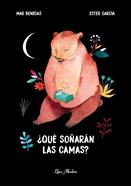 ¿Qué soñarán las camas? | 9788412820058 | Benegas, Mar | Llibreria Sendak