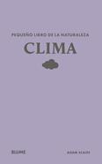 Pequeño libro de la naturaleza. Clima | 9791388023453 | Scaife, Adam | Llibreria Sendak