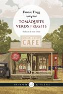 Tomàquets verds fregits | 9788418908149 | Flag, Fannie | Llibreria Sendak
