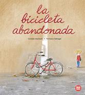 La bicicleta abandonada | 9788410447059 | Machado, Germán / Fabregat, Verònica | Llibreria Sendak