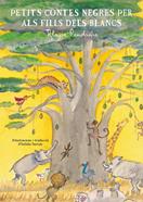 Petits contes negres per als fills dels blancs | 9788494917011 | Cendrars, Blaise | Librería Sendak