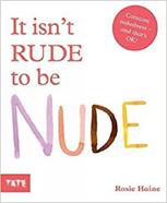 It isn't Rude to be Nude | 9781849767002 | HAINE, ROSIE | Llibreria Sendak