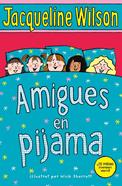 Amigues en pijama | 9788417424114 | Wilson, Jacqueline | Librería Sendak