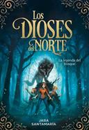 Los Dioses del Norte 1. La leyenda del bosque | 9788417424343 | Santamaría, Jara | Librería Sendak