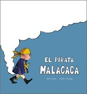 El pirata Malacaca | 9791387834357 | Acosta, Alicia / Urberuaga, Emilio | Llibreria Sendak