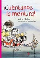 ¡Cuéntanos la mentira! | 9788446050124 | Molina, Alicia | Llibreria Sendak