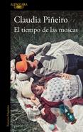 El tiempo de las moscas | 9788420473666 | Piñeiro, Claudia | Llibreria Sendak