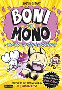 Boni vs Mono 4. Boni vs. Mono y Yo-Yo, la supersónica | 9788408297376 | Smart, Jamie | Llibreria Sendak