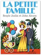 La Petita Famille | 9782352894711 | Sesley Joslin & John Alcorn | Librería Sendak