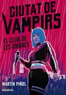 Ciutat de vampirs 1. El club de les ombres | 9788424670665 | Martín Piñol | Llibreria Sendak
