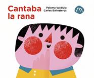 Cantaba la rana | 9788482897530 | Valdivia, Paloma | Llibreria Sendak