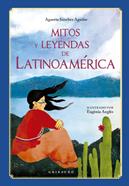 Mitos y leyendas de Latinoamérica | 9791399073034 | Sánchez Aguilar, Agustín | Llibreria Sendak