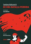 De una batalla perdida | 9788419735560 | Alexsievich, Svetlana | Librería Sendak