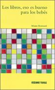 Los libros, eso es bueno para los bebés | 9789707774148 | Bonnafé, Marie | Librería Sendak