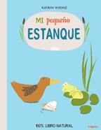 Mi pequeño estanque | 9788494273377 | Wiehle, Katrin | Llibreria Sendak