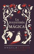 La juguetería mágica | 9788416677641 | Carter, Angela | Librería Sendak