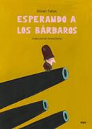 Esperando a los Bárbaros | 9788491429494 | Olivier Tallec | Llibreria Sendak