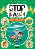Stop invasión. Pánico en el colegio | 9788468374031 | Blanch, Teresa | Llibreria Sendak