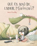 Què és això de l'amor, Minimoni? (edició en cartró) | 9788419659507 | Rocio Bonilla | Llibreria Sendak