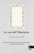 La caza del tiburiente | 9788419213143 | Carrol, Lewis | Llibreria Sendak