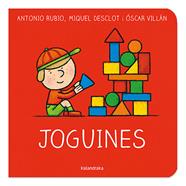 Joguines | 9788418558177 | Rubio Herrero, Antonio / Villán Seoane, Óscar | Librería Sendak