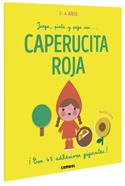 Juega, pinta y pega con... Caperucita Roja | 9788491016922 | Geis Conti, Patricia | Llibreria Sendak