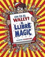 On és el Wally? 5 - On és el Wally? El llibre màgic | 9788410269897 | Handford, Martin | Librería Sendak