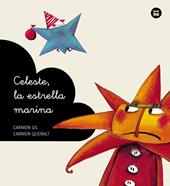 Celeste, la estrella marina | 9788483432655 | Gil Martínez, Carmen | Llibreria Sendak